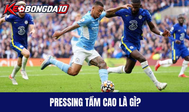 pressing tam cao la gi Pressing tầm cao là gì?