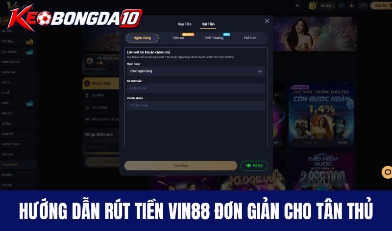 Hướng dẫn rút tiền Vin88 đơn giản cho tân thủ
